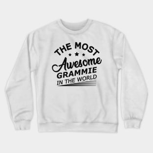 Grammie - The most awesome grammie in the world Crewneck Sweatshirt